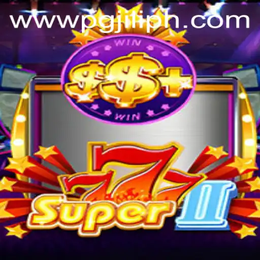 Exploring the Thrills of Super777II and the Rise of PGJILI Games